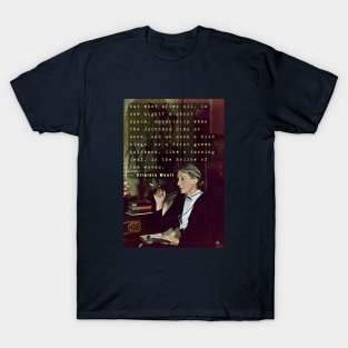 Virginia Woolf portrait and quote: But what after all is one night? A short space.... T-Shirt